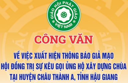 Xuất hiện Thông báo giả mạo Hội đồng Trị sự kêu gọi ủng hộ xây dựng chùa 