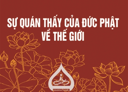 Sự quán thấy của Đức Phật về thế giới - Quyển I - Phần II - Chương 2 (bài 5)