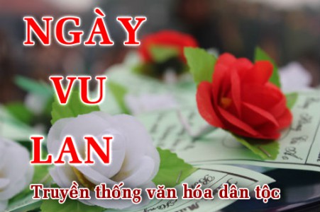 Truyền thống văn hóa dân tộc đã có ngày Vu lan báo hiếu
