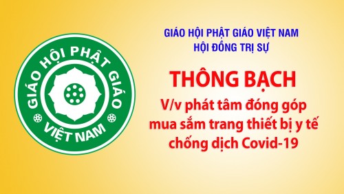 Thông bạch: V/v phát tâm đóng góp mua sắm trang thiết bị y tế chống dịch Covid-19