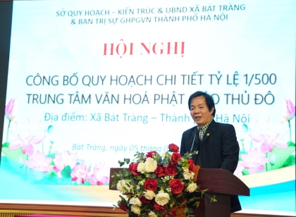 Công bố quy hoạch chi tiết tỷ lệ 1/500 Trung tâm Văn hóa Phật giáo Thủ đô