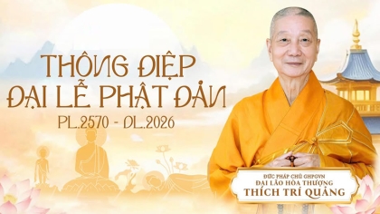 Thông điệp Đại lễ Phật đản Phật lịch 2570 của Đức Pháp chủ GHPGVN